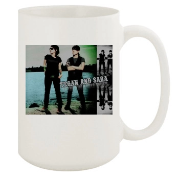 Tegan and Sara 15oz White Mug