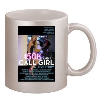 50K and a Call Girl A Love Story (2014) 11oz Metallic Silver Mug