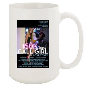 50K and a Call Girl A Love Story (2014) 15oz White Mug