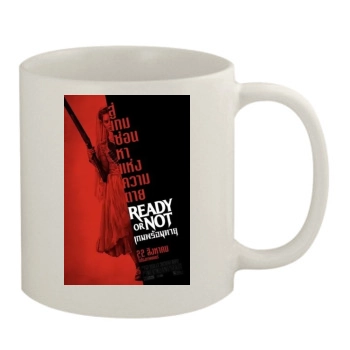 Ready or Not (2019) 11oz White Mug